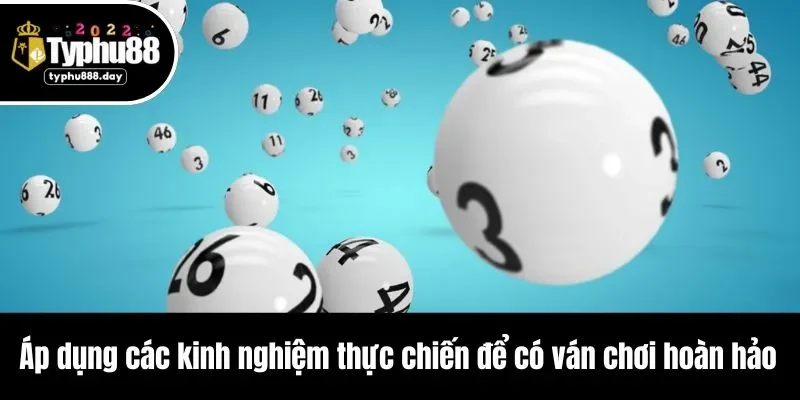 Áp dụng các kinh nghiệm thực chiến để có ván chơi hoàn hảo