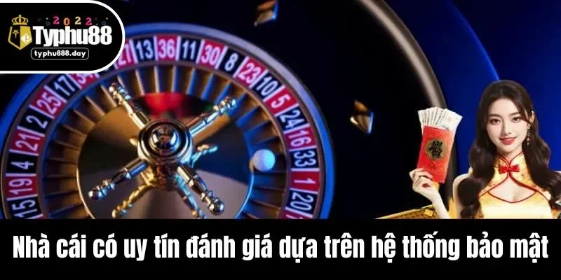Typhu88 có uy tín không đánh giá dựa trên hệ thống bảo mật